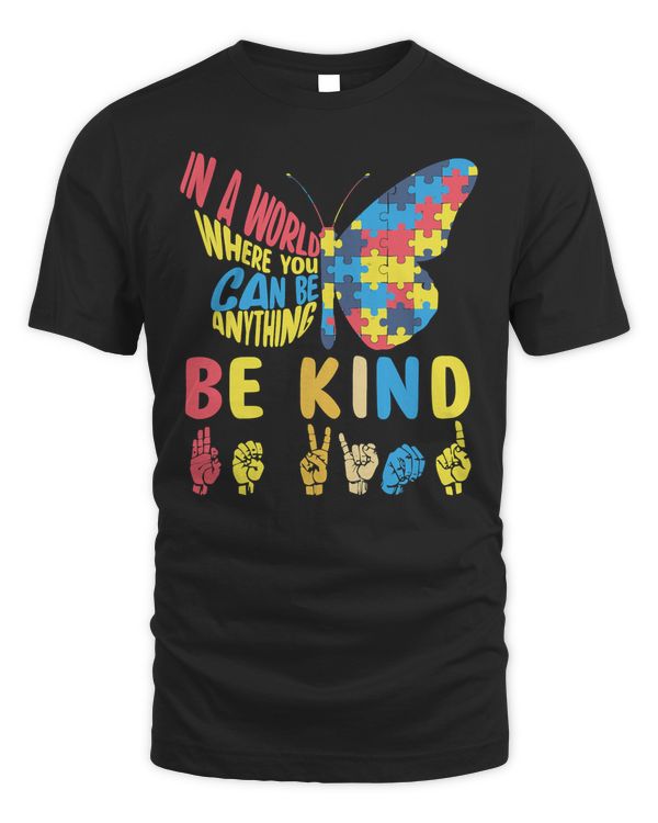 World Autism Month funny saying BE Kind I Have The Tism T-Shirt