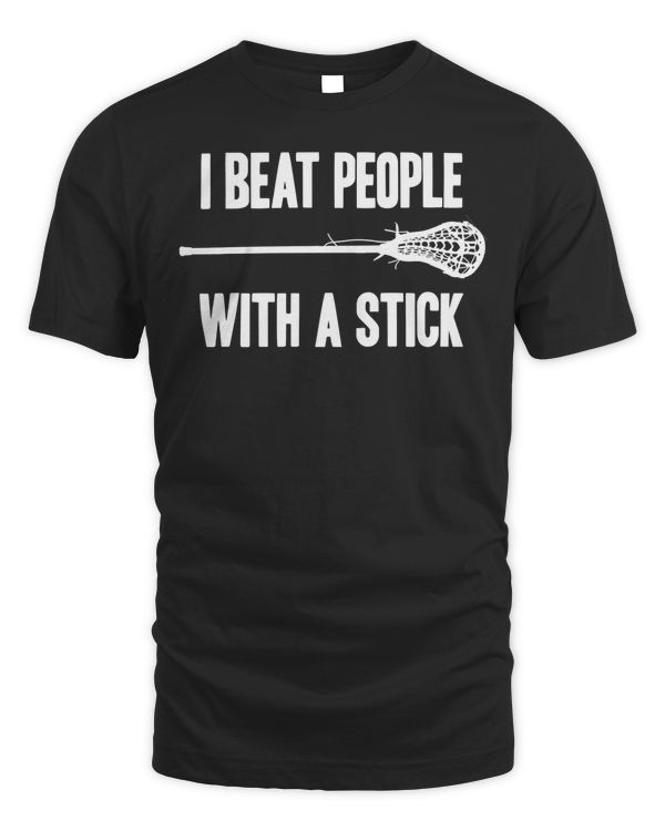 I Beat People With A Stick Hoodie Funny Lacrosse Men Women Pullover Hoodie