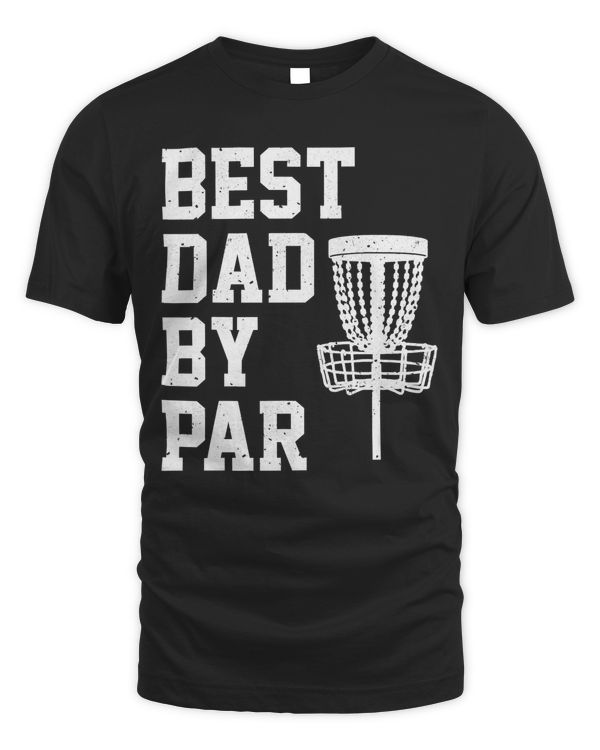 Best Dad By Par Funny Disc Golf Gift T-Shirt