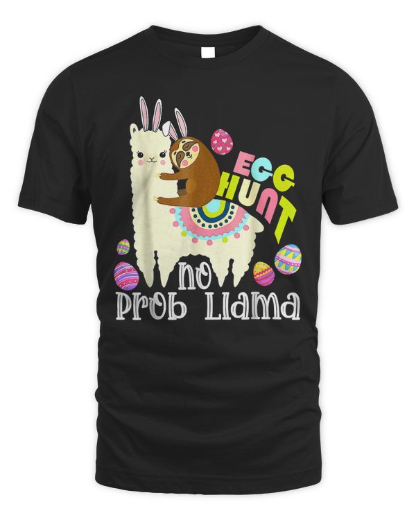 Egg Hunt No Prob Llama Bunny Sloth Riding Llama Easter Day T-Shirt