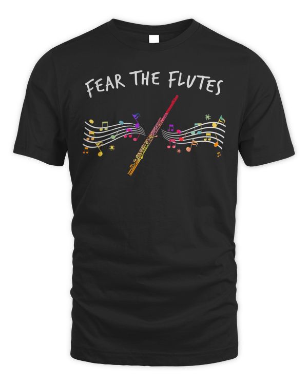 Fear The Flutes Gift Flute T-Shirt