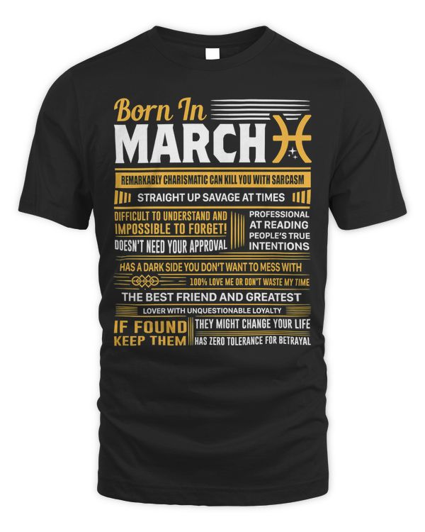 Born In March Pisces Funny Birthday Gift Premium T-Shirt