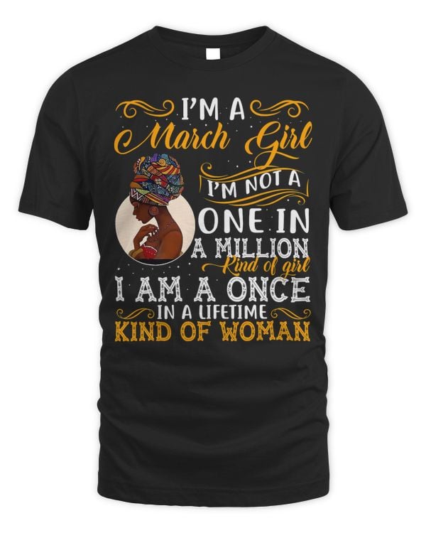 March Girl shirt - Black Women Pisces Birthday Gifts T-Shirt