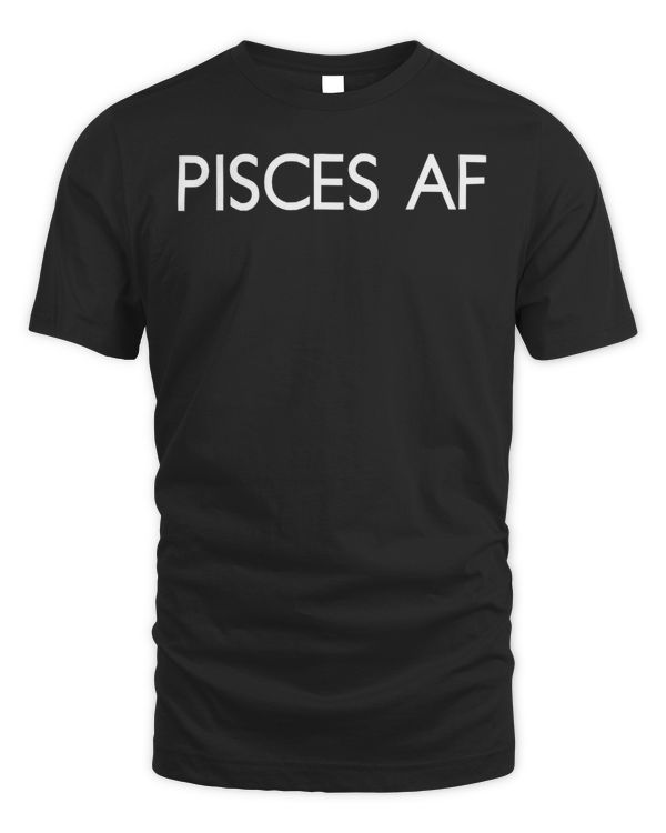 Minimalist Pisces AF Gift Astrology Febraury March Birthday T-Shirt