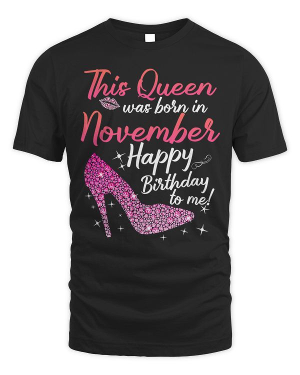 Black Queens Are Born In November Birthday Shirts for women T-Shirt