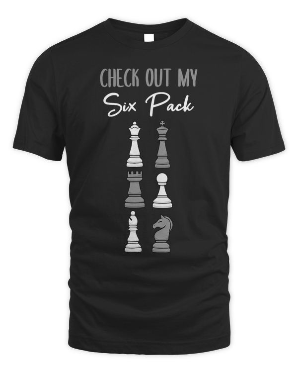 Check Out My Six Pack Chess Gift For Chess Lover T-Shirt