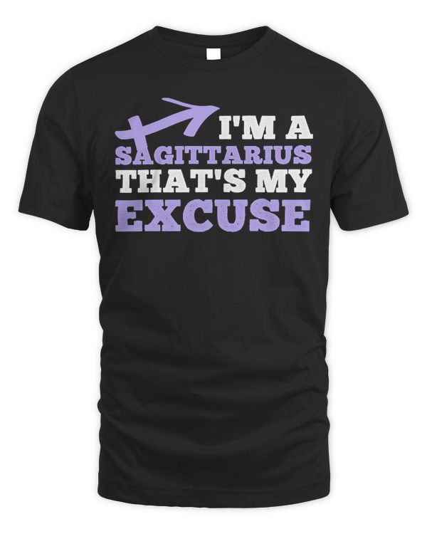 Funny I'm A Sagittarius That's my Excuse November December Sweatshirt