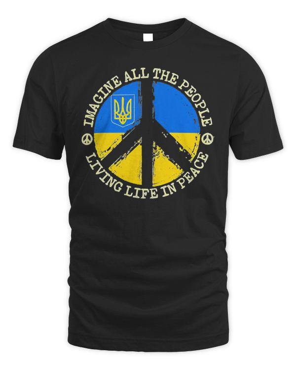 Imagine People Living in Peace - Ukraine Strong Clothing T-Shirt