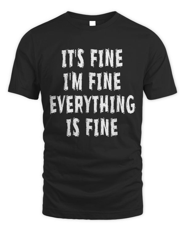 Italian Sarcastic Quote - Im Fine Everything Is Fine T-Shirt