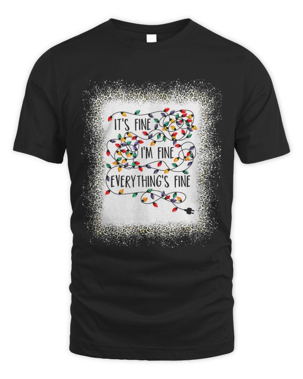 Its Fines Im Fines Everything Is Fine Christmas Lights T-Shirt