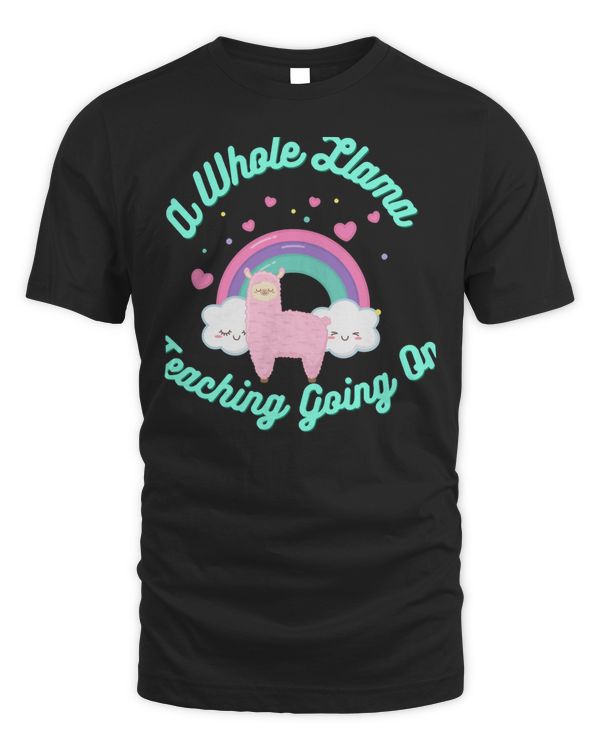 A Whole Llama Learning Going On Funny Teachers Saying Classic T-Shirt Copy Copy