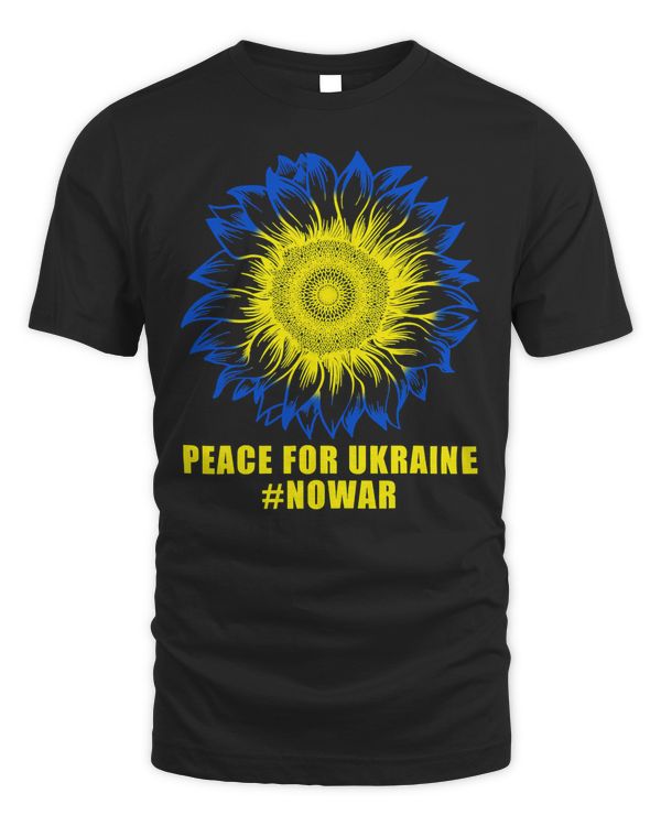 Sunflower No War Peace Ukrainian shirt I Stand With Ukraine T-Shirt