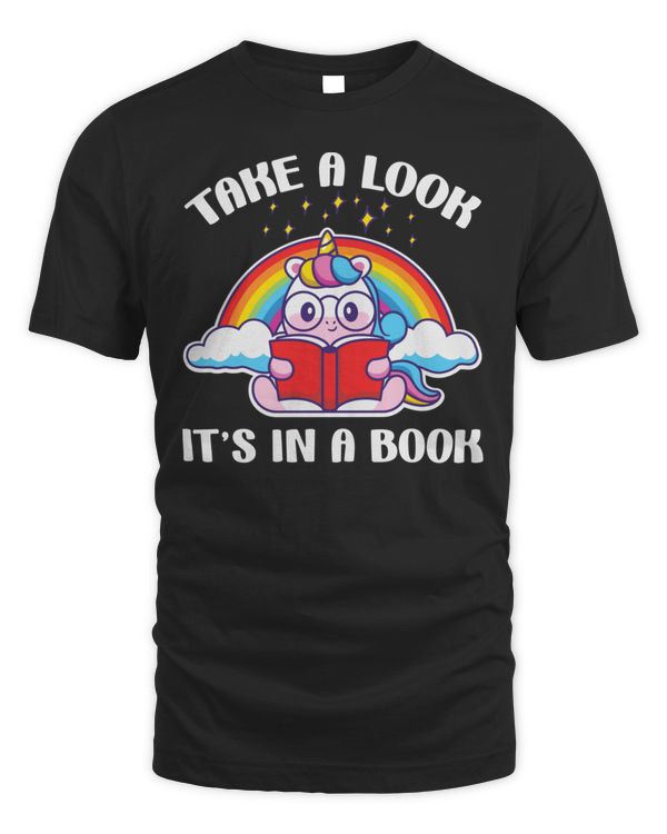 Take A Look Its In Book Unicorn Reading T-Shirt