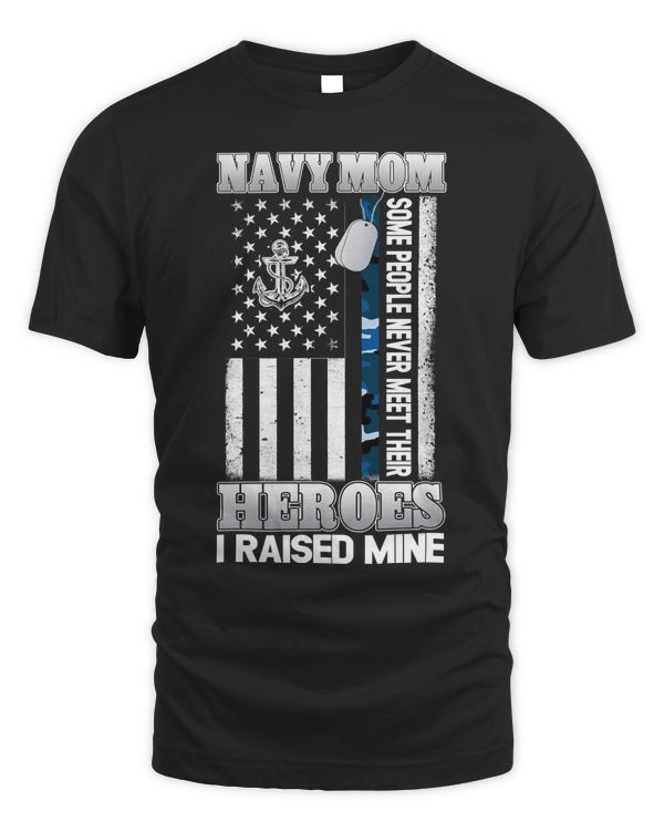US Navy Proud Mom Hero Raised By Proud Navy Mother Moms Of Navy Sailors T-Shirt