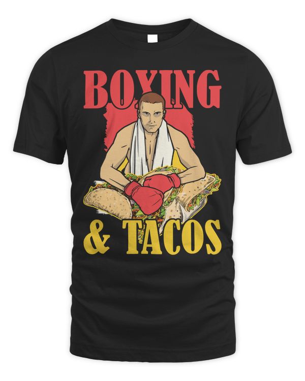 Buy Now boxing and tacos boxing t-shirt