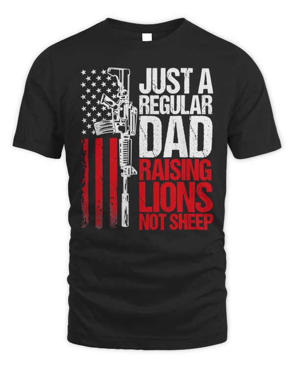 Buy Now just a regular dad raising lions not sheep us patriot essential t-shirt