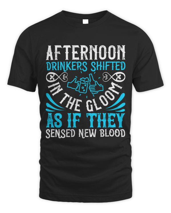 Afternoon Drinkers Shifted In The Gloom As If They Sensed New Blood