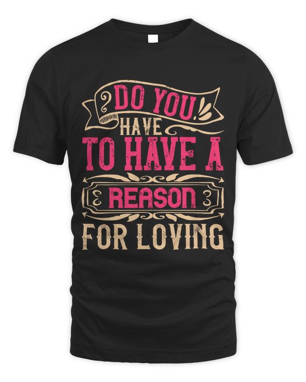 Do You Have To Have A Reason For Loving