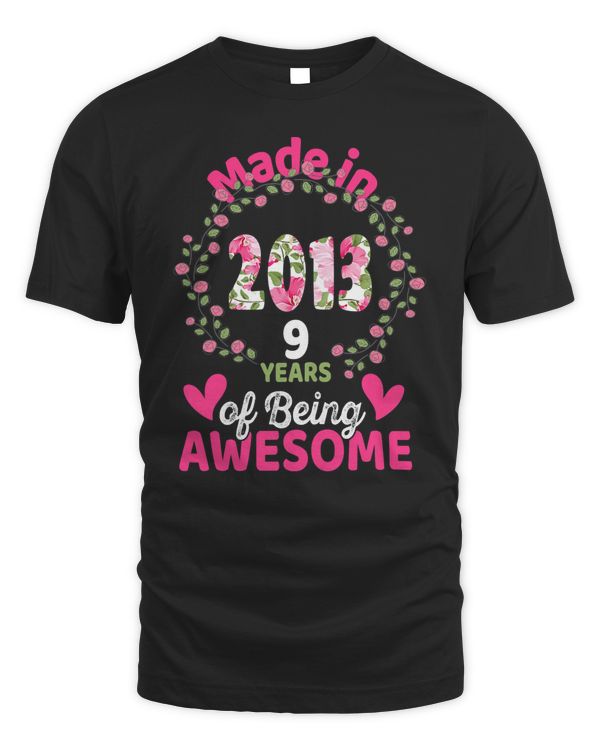 9 Years Old 9th Birthday Born in 2013 Women Girls Floral T-Shirt