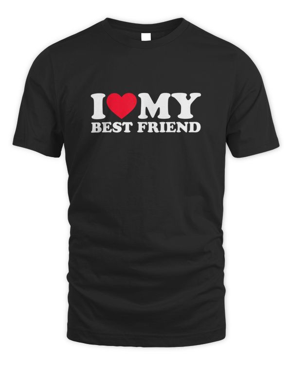 I Love My Best Friend I Heart My Best Friend  BFF