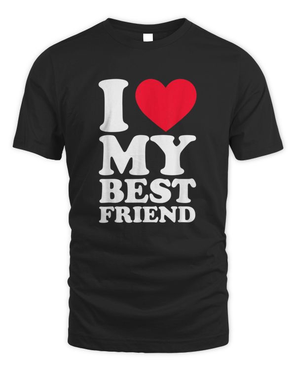 I Love My Best Friend BFF
