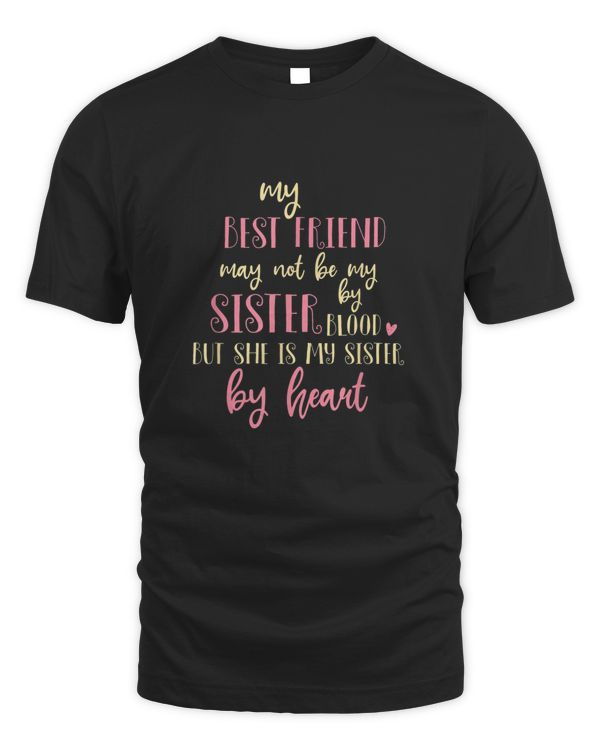 Best Friend Not By Blood But Buy Heart BFF Best Friend