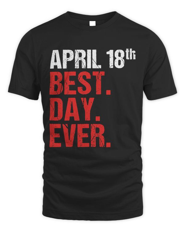 18th April Anniversary Bachelor Party Wedding Birthday Gift T-Shirt