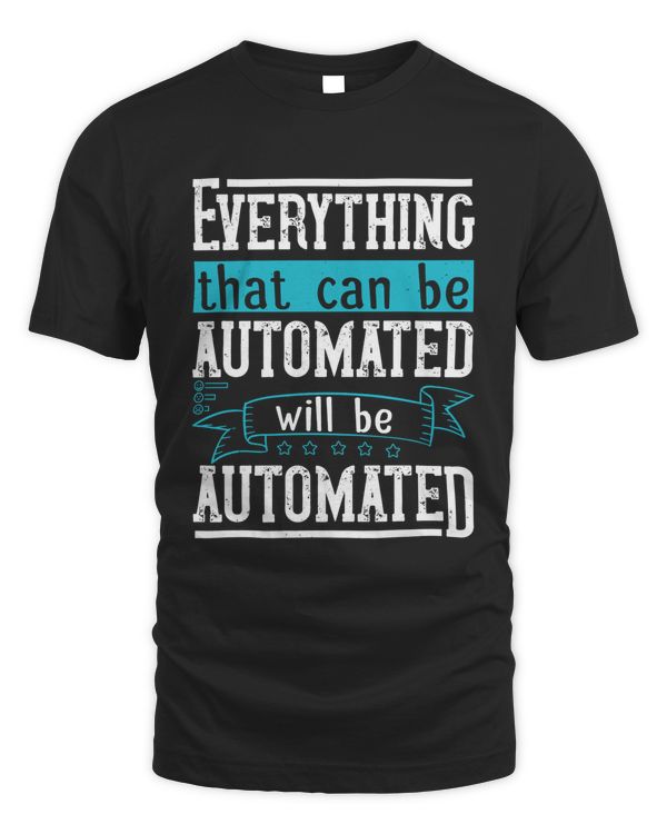 Everything that can be automated will be automated-01