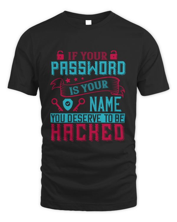 If your password is your name, you deserve to be hacked-01