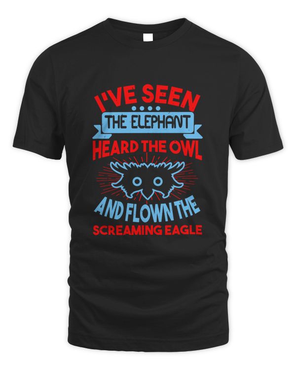 I’ve seen the elephant, heard the owl and flown the screaming eagle-01