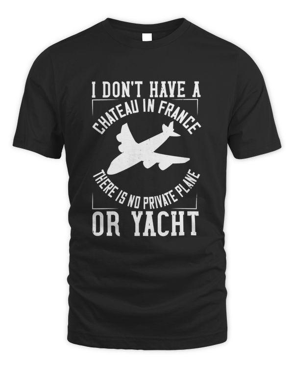 I don't have a chateau in France. There Is no private plane or yacht-01