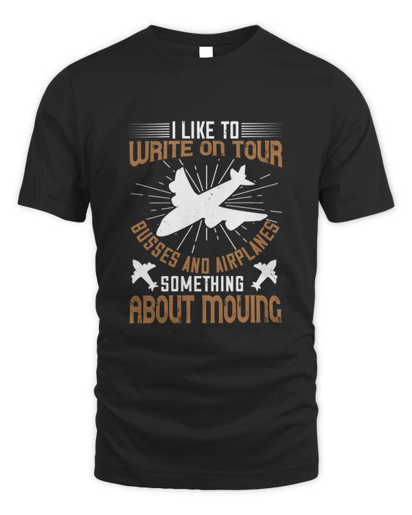I like to write on tour busses and airplanes. Something about moving-01
