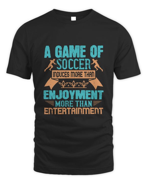 A game of soccer induces more than enjoyment T-Shirt