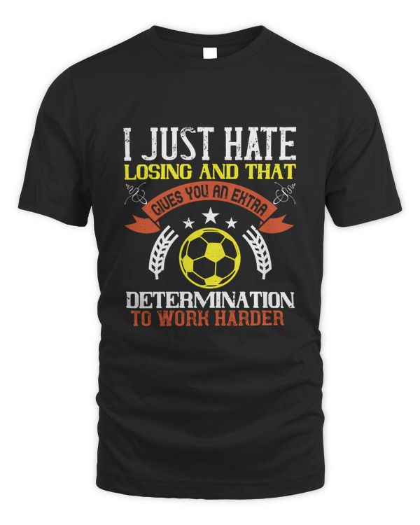 I just hate losing and that gives you an extra determination to work harder-01