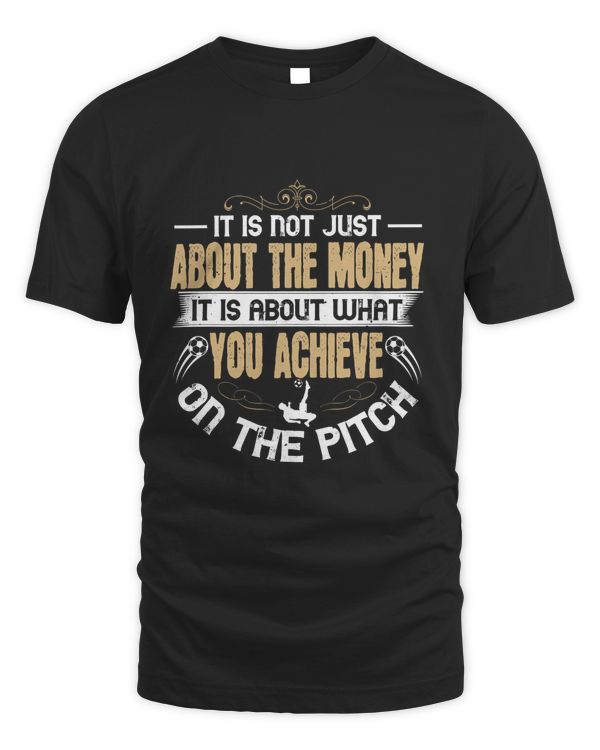It is not just about the money, it is about what you achieve on the pitch-01