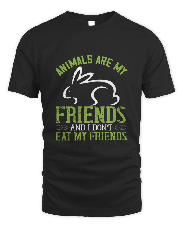 Animals are my friends and I don't eat my friendss
