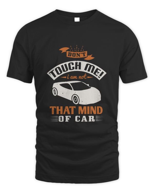 Don’t touch me! I am not that mind of car-01