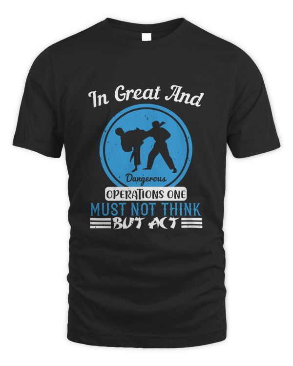 In great and dangerous operations one must not think but act-01