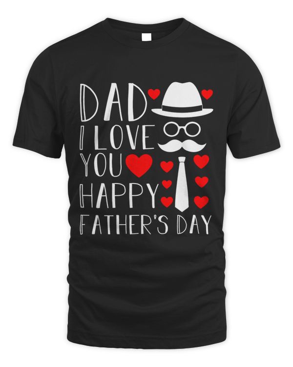 Dad I love you Happy Father's Day
