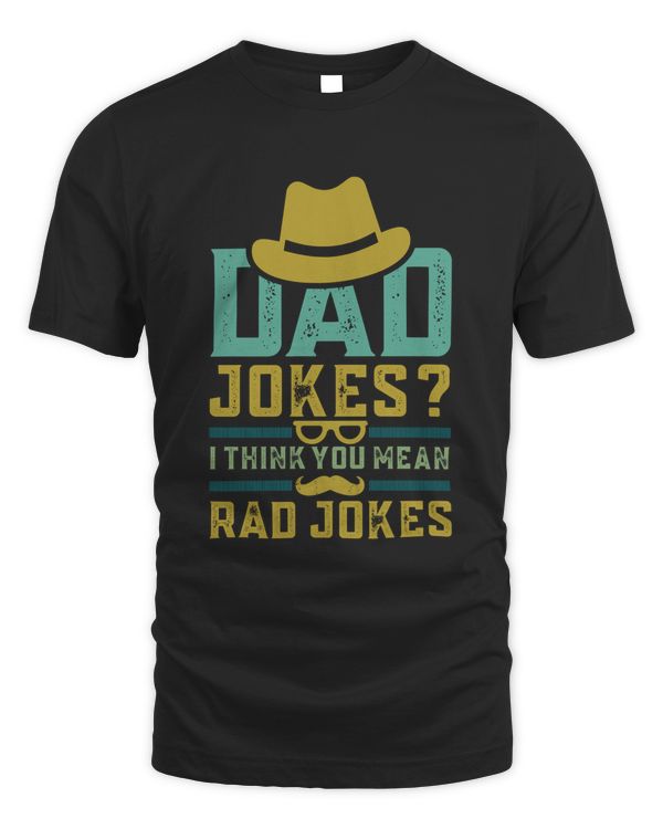 Dad Jokes I Think You Mean Rad Jokes