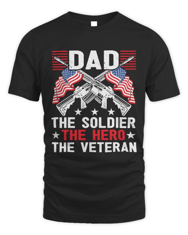 Dad the Soldier the Hero the Veteran