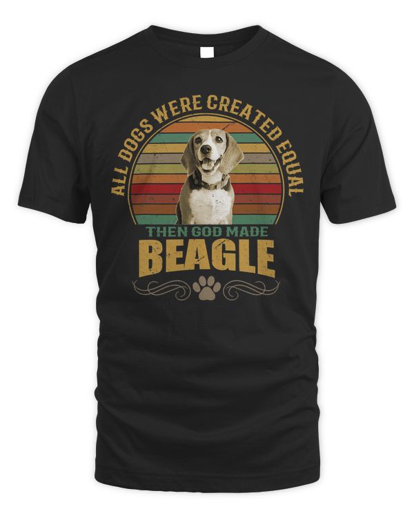 Beagle All Dogs Were Created Equal 108 Dog Lover