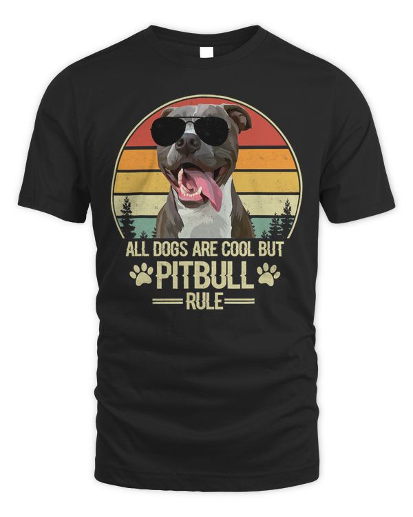 Pitbull Dog All Dogs Are Cool But Pitbull Rule Vintage Retro 226