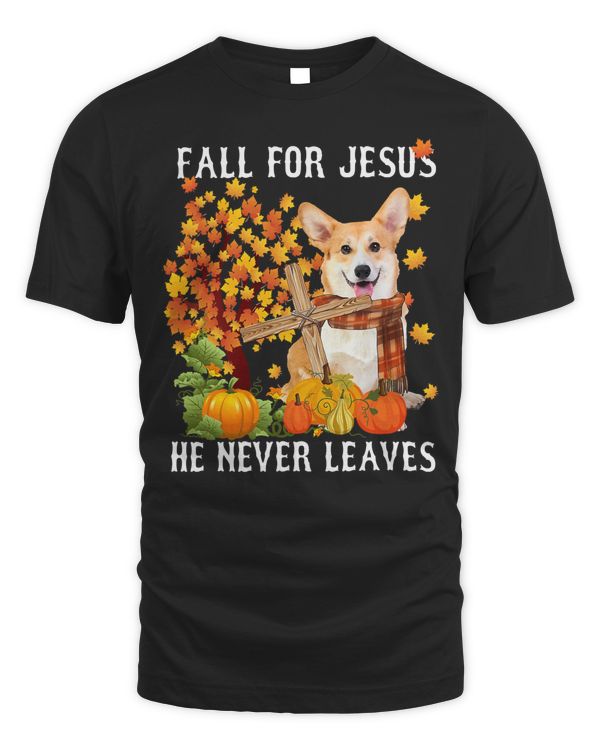 Corgi Dog Autumn Fall For Jesus He Never Leaves 42 Welsh Corgi