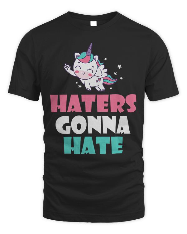 Unicorn Haters gonna Hate Magical Unicorn 121
