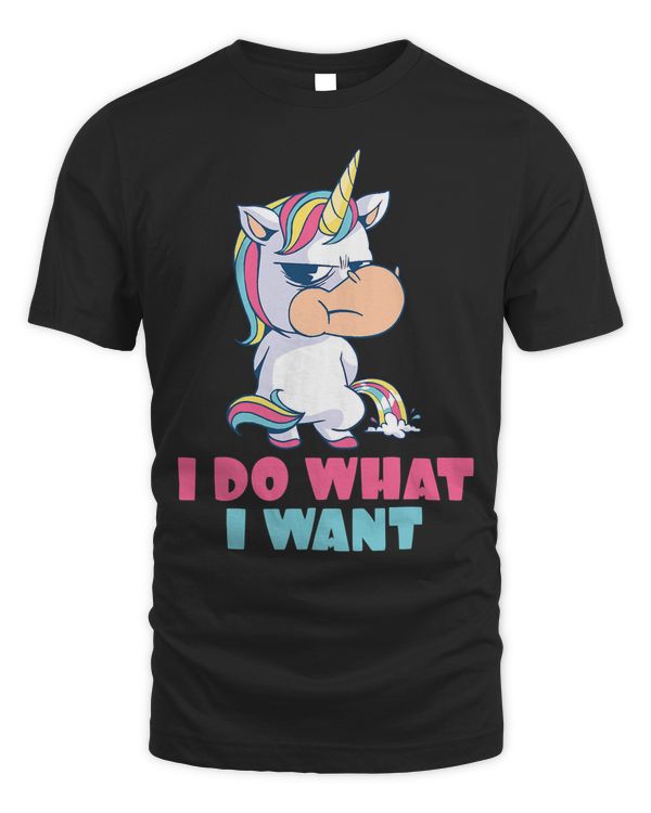 Unicorn I do what i want Magical Unicorn 76