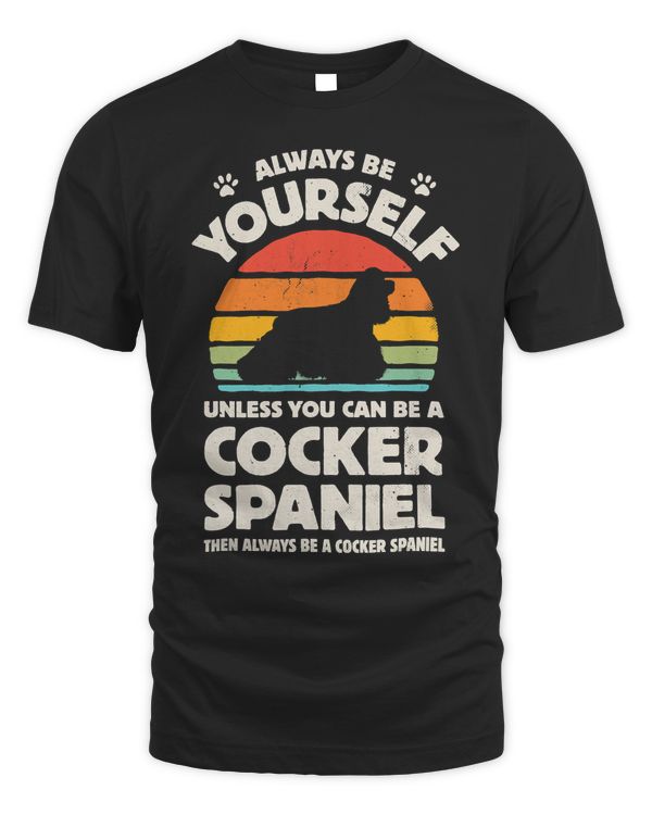 Always Be Yourself Cocker Spaniel Retro Vintage Gifts Men T-Shirt