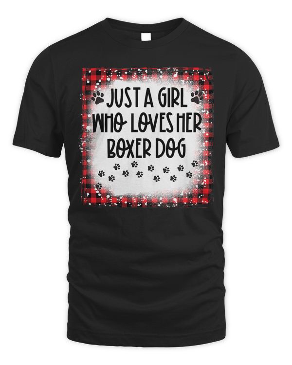 Boxer Bleached Just A Girl Who Loves Her Boxer Dog Mom Lovers Xmas 116
