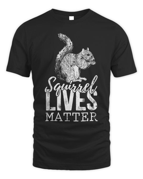 Squirrel Lives Matter Squirrel T-Shirt