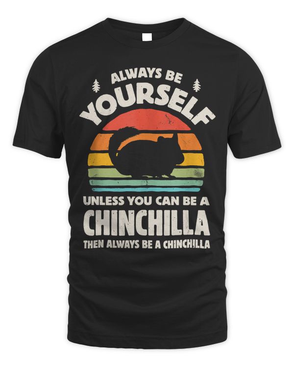 Always Be Yourself Unless You Can Be A Chinchilla Vintage Tank Top
